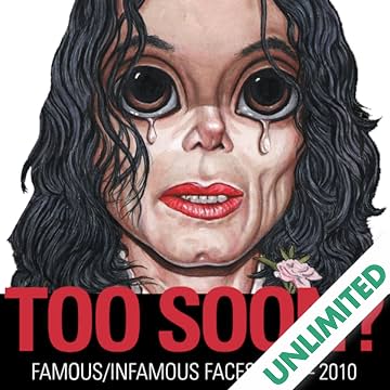 Too Soon? Famous/Infamous Faces 1995–2010